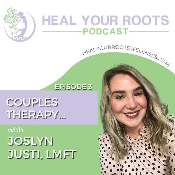 Couples Therapy Discussion with Joslyn Justi LMFT